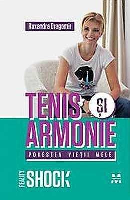 Tenis si armonie | Ruxandra Dragomir