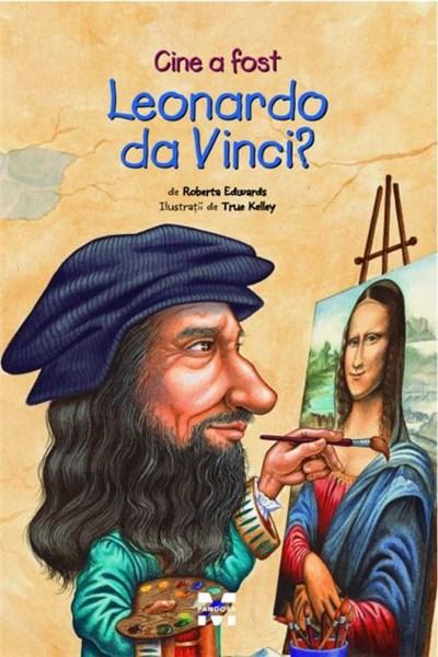 Cine a fost Leonardo da Vinci? | Roberta Edwards