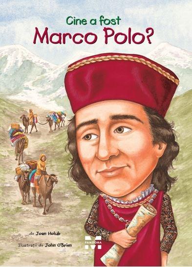 Cine a fost Marco Polo? | Joan Holub