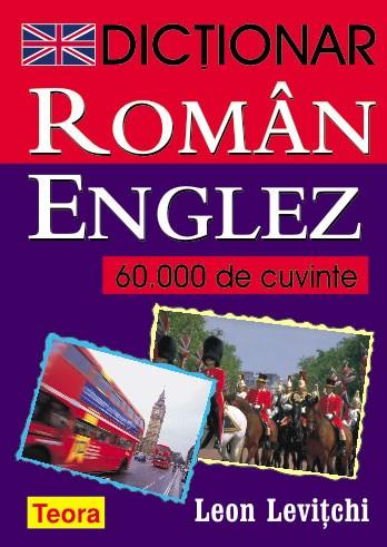 Dictionar roman-englez 60000 cuvinte | Leon Levitchi