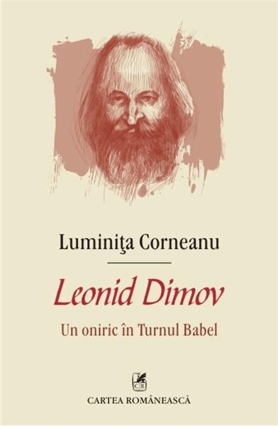 Leonid Dimov. Un oniric in Turnul Babel | Luminita Corneanu