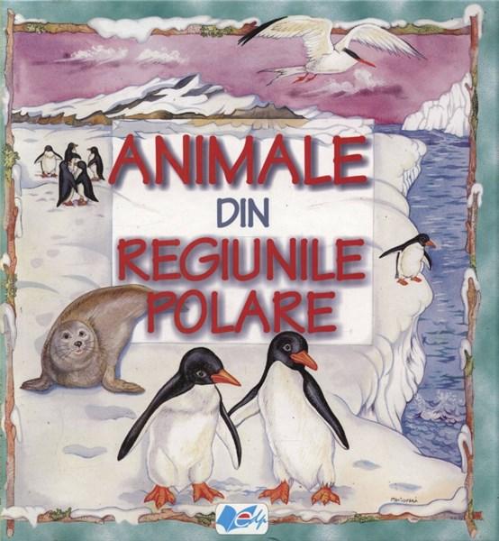 Animale Din Regiunile Polare | Elena Ionescu