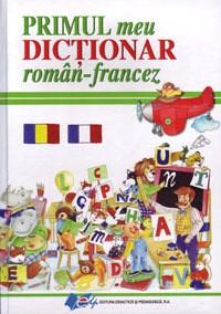 Primul Meu Dictionar Roman – Francez | carturesti.ro Carte