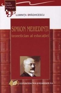 Simion Mehedinti - Teoretician Al Educatiei | Luminita Draghicescu