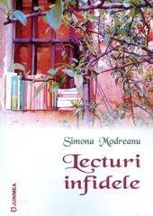 Lecturi infidele | Simona Modreanu