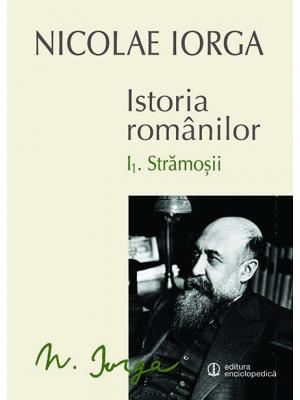 Istoria romanilor Vol. I.1 / I.2 - Stramosii / Sigiliul Romei | Nicolae Iorga