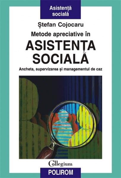 Metode Apreciative In Asistenta Sociala | Stefan Cojocaru
