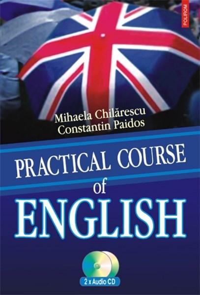 Practical Course Of English (contine CD) | M. Chilarescu C. Paidos carturesti.ro Carte