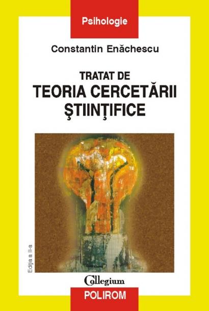 Tratat de teoria cercetarii stiintifice | Constantin Enachescu