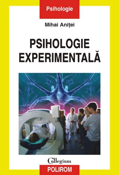 Psihologie experimentala | Mihai Anitei Anitei imagine 2022