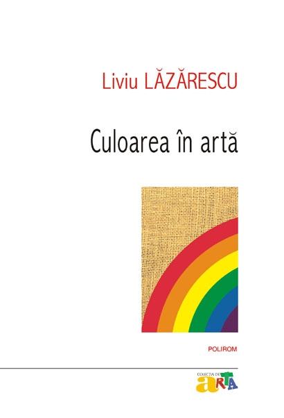 Culoarea in arta | Liviu Lazarescu