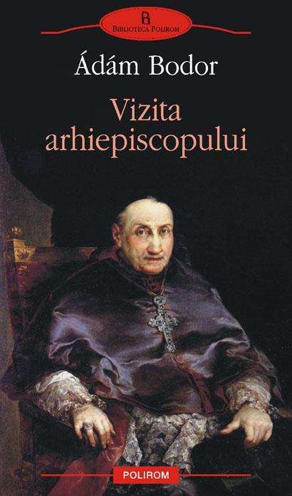 Vizita arhiepiscopului | Adam Bodor