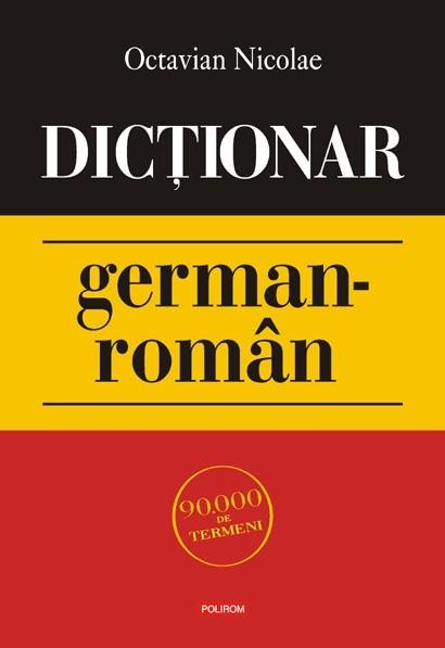 Dictionar german-roman | Octavian Nicolae carturesti.ro imagine 2022 cartile.ro