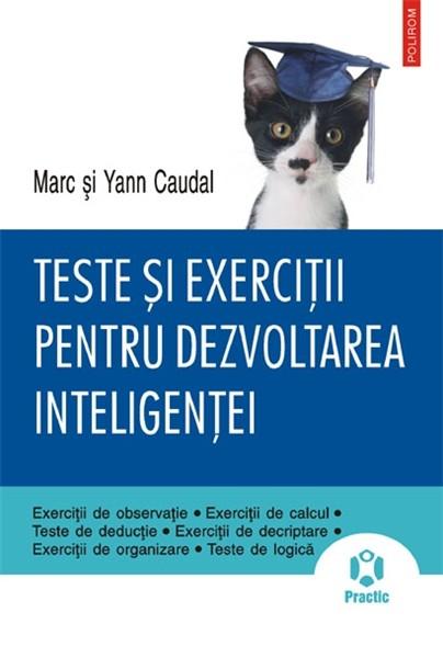 Teste si exercitii pentru dezvoltarea inteligentei | Marc Caudal, Yann Caudal