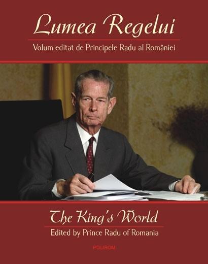 Lumea Regelui / The King’s World | Principele Radu Al Romaniei