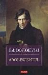Adolescentul | Feodor Mihailovici Dostoievski carturesti.ro poza bestsellers.ro