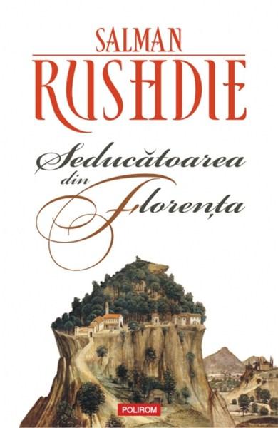 Seducatoarea din Florenta (Editia 2011) | Salman Rushdie