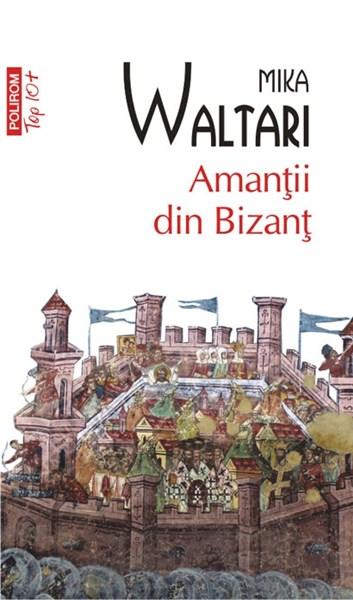 Amantii din Bizant | Mika Waltari de la carturesti imagine 2021