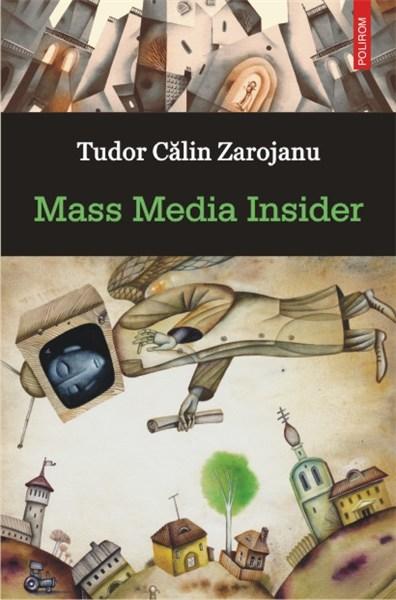Mass Media Insider | Tudor Calin Zarojanu