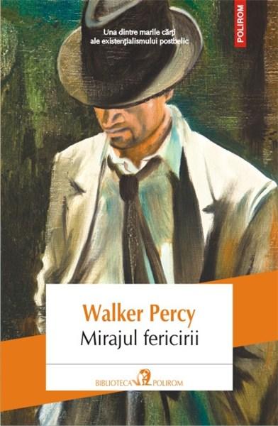 Mirajul fericirii | Walker Percy