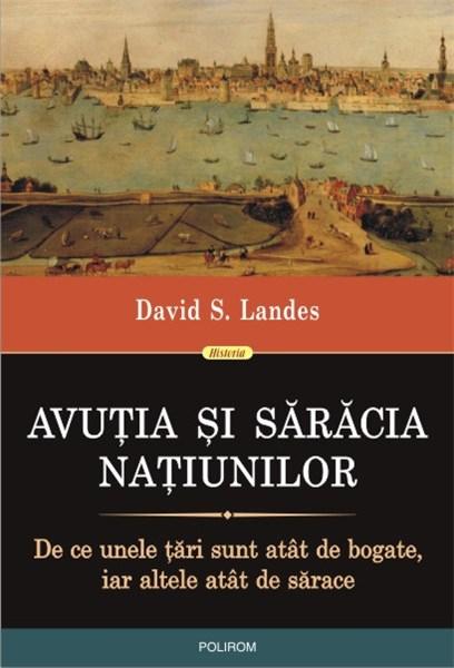 Avutia si saracia natiunilor | David S. Landes carturesti.ro poza bestsellers.ro