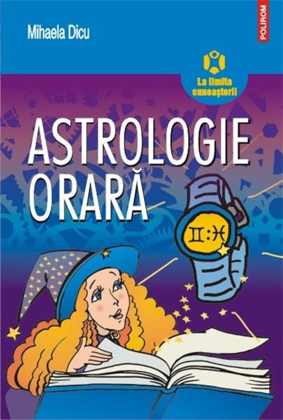 Astrologie orara | Mihaela Dicu