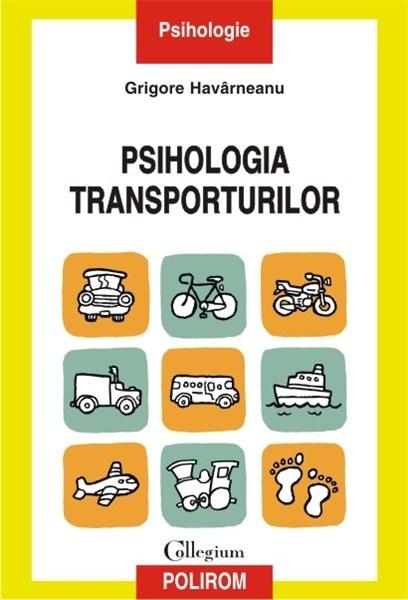 Psihologia transporturilor | Grigore Havarneanu