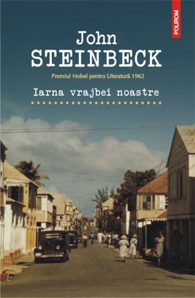 Iarna vrajbei noastre | John Steinbeck