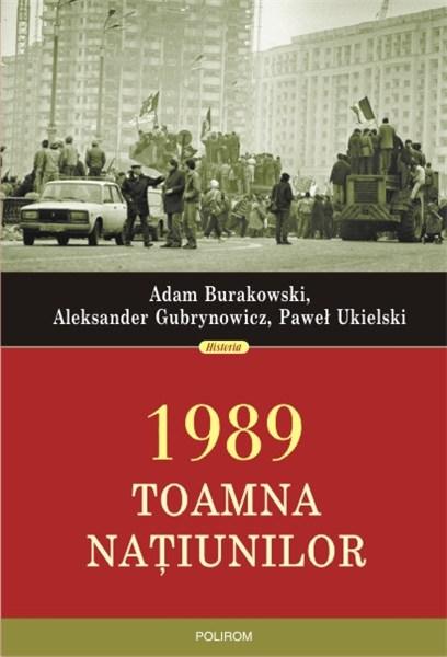 1989. Toamna natiunilor | Adam Burakowski, Pawel Ukielski, Aleksander Gubrynowicz