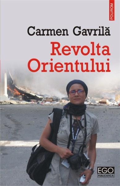Revolta Orientului | Carmen Gavrila