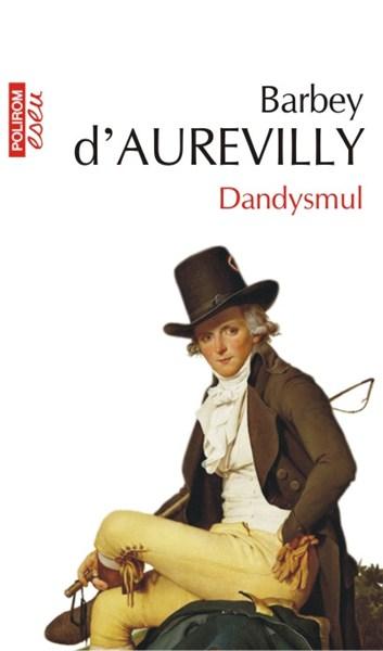 Dandysmul Ed. a II-a | Barbey d’Aurevilly