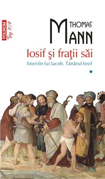 Iosif si fratii sai - Istoriile lui Iacob - Tinarul Iosif Vol. I (Top 10) | Thomas Mann