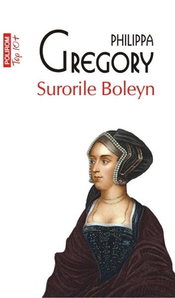 Surorile Boleyn (Top 10) | Philippa Gregory