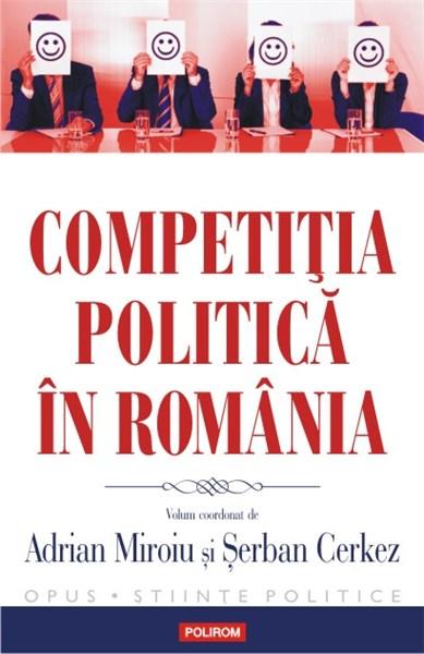 Competitia politica in Romania | Serban Cerkez, Adrian Miroiu