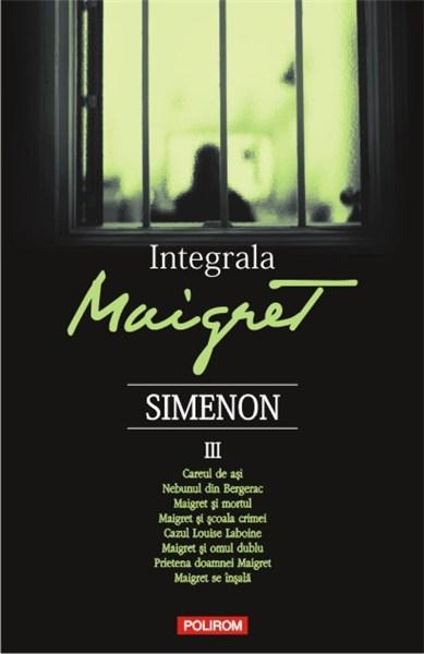 Integrala Maigret Vol. al III-lea | Georges Simenon