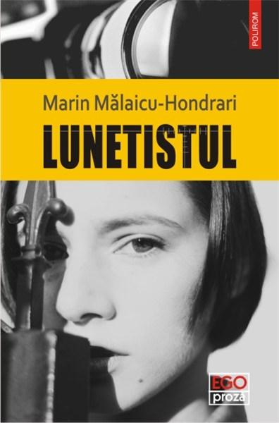 Lunetistul | Marin Malaicu-Hondrari