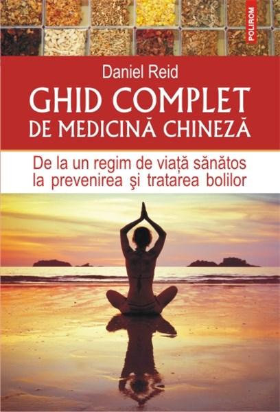 Ghid complet de medicina chineza | Daniel Reid carturesti.ro imagine 2022