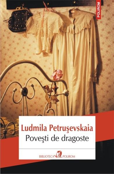 Povesti de dragoste | Ludmila Petrusevskaia