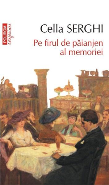 Pe firul de paianjen al memoriei | Cella Serghi