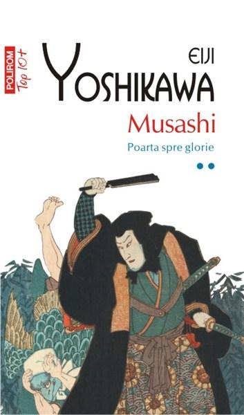 Musashi Vol. II Poarta spre glorie (Top 10) | Eiji Yoshikawa