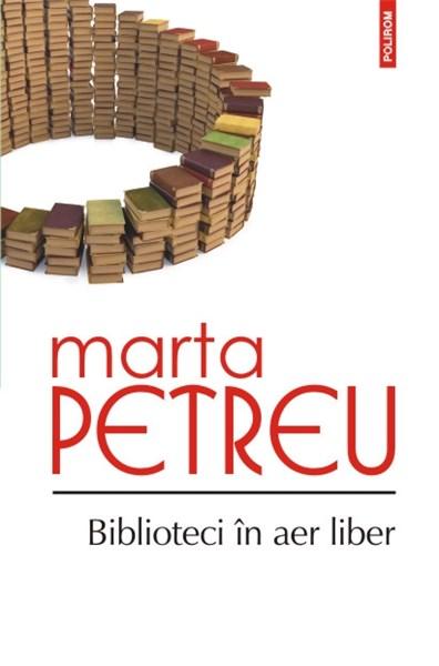 Biblioteci in aer liber | Marta Petreu