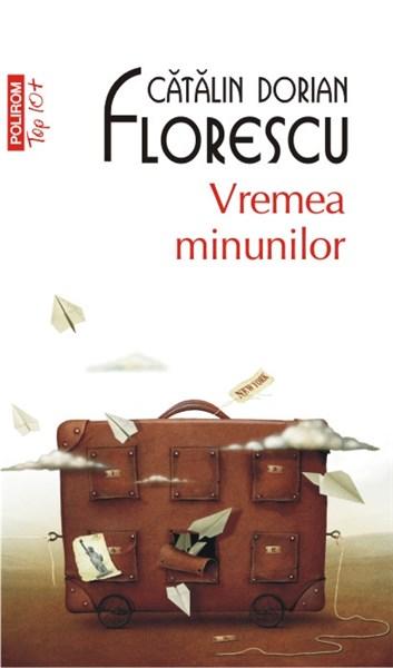 Vremea minunilor (Top 10) | Catalin Dorian Florescu