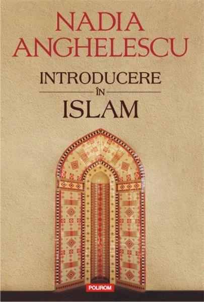 Introducere in islam | Nadia Anghelescu