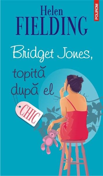 Bridget Jones, topita dupa el | Helen Fielding