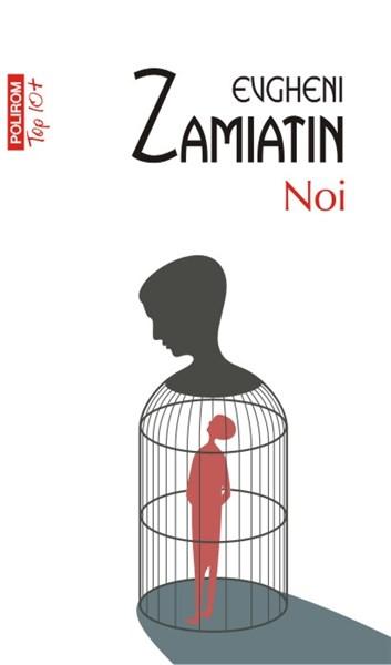 Noi (Top 10) | Evgheni Zamiatin carturesti.ro Carte