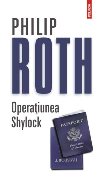 Operatiunea Shylock Ed. 2014 | Philip Roth