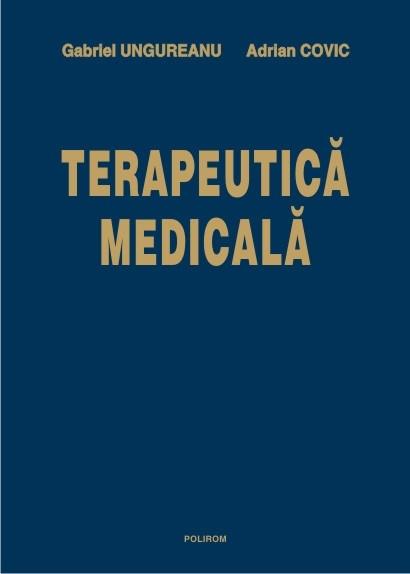 Terapeutica medicala | Adrian Covic, Gabriel Ungureanu carturesti.ro imagine 2022