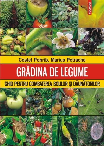 Gradina de legume | Marius Petrache, Costel Pohrib