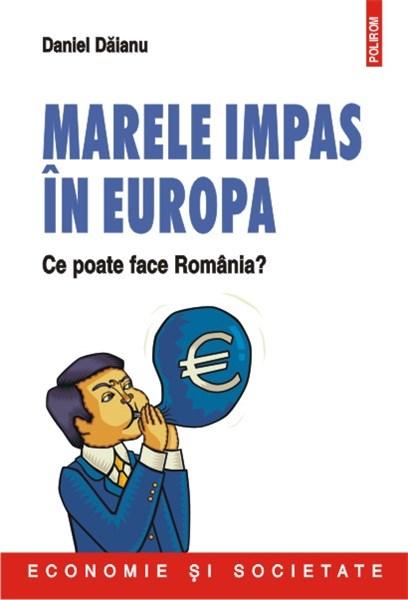 Marele impas in Europa | Daniel Daianu