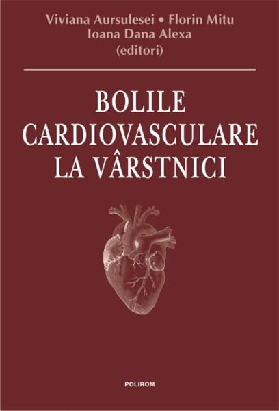 Bolile cardiovasculare la virstnici | Viviana Aursulesei, Florin Mitu, Ioana Dana Alexa imagine 2022